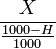 \frac X \frac {1000-H} {1000}